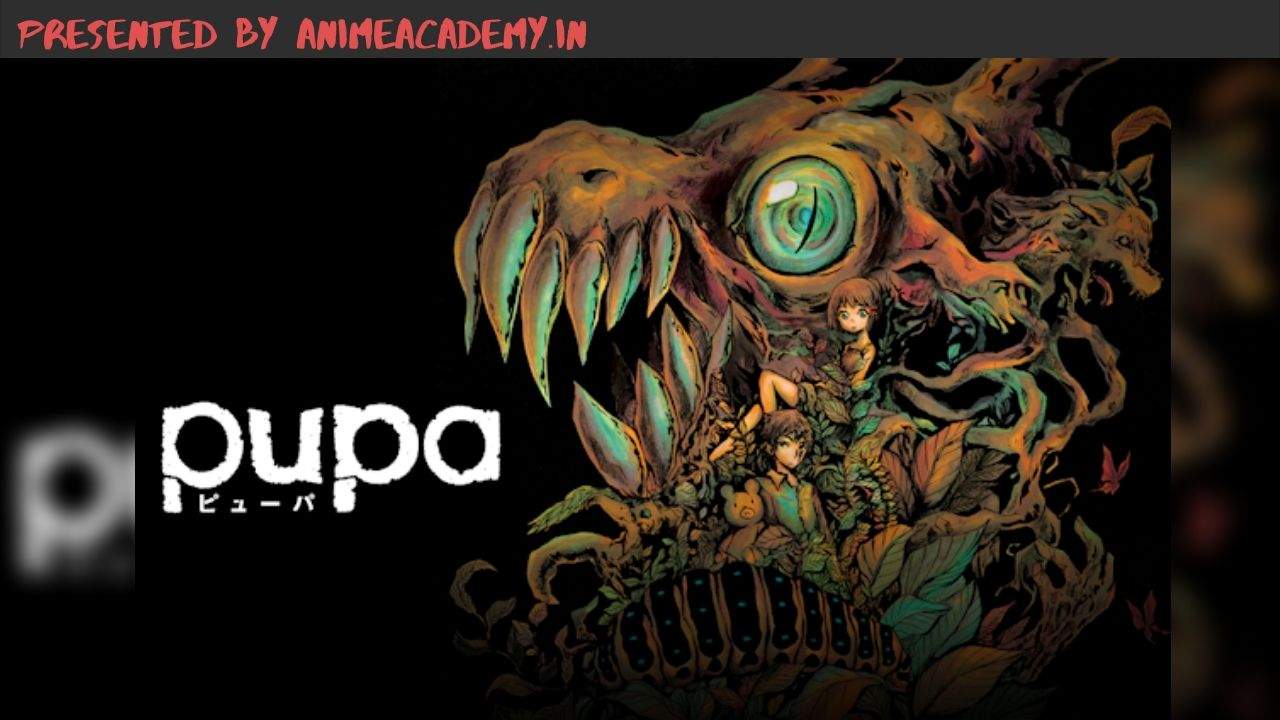 Pupa Hindi Subbed [Completed]